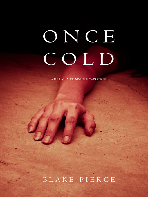 Title details for Once Cold by Blake Pierce - Available